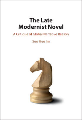 Im |  The Late Modernist Novel | Buch |  Sack Fachmedien