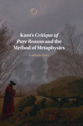 Gava |  Kant's Critique of Pure Reason and the Method of Metaphysics | Buch |  Sack Fachmedien