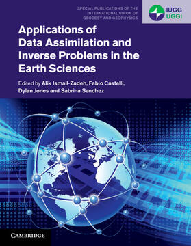 Ismail-Zadeh / Castelli / Jones |  Applications of Data Assimilation and Inverse Problems in the Earth Sciences | Buch |  Sack Fachmedien