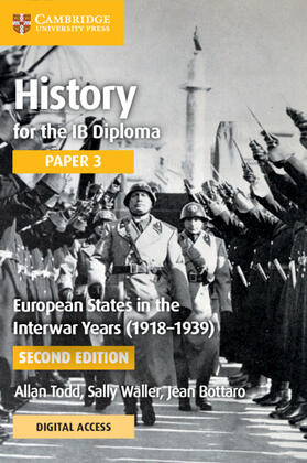 Todd / Bottaro / Waller |  History for the IB Diploma Paper 3 European States in the Interwar Years (1918-1939) Coursebook with Digital Access (2 Years) | Buch |  Sack Fachmedien