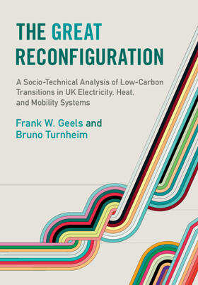 Geels / Turnheim |  The Great Reconfiguration | Buch |  Sack Fachmedien