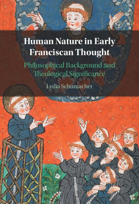 Schumacher |  Human Nature in Early Franciscan Thought | Buch |  Sack Fachmedien