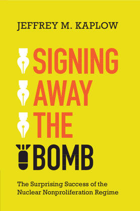 Kaplow |  Signing Away the Bomb | Buch |  Sack Fachmedien