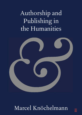 Knöchelmann |  Authorship and Publishing in the Humanities | Buch |  Sack Fachmedien