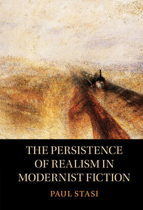 Stasi |  The Persistence of Realism in Modernist Fiction | Buch |  Sack Fachmedien