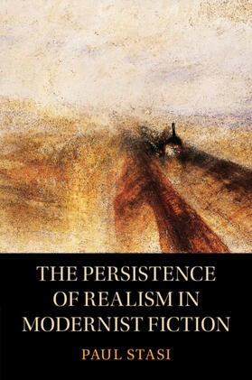 Stasi |  The Persistence of Realism in Modernist Fiction | Buch |  Sack Fachmedien