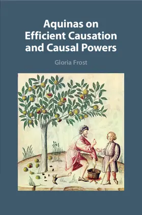 Frost |  Aquinas on Efficient Causation and Causal Powers | Buch |  Sack Fachmedien