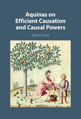 Frost |  Aquinas on Efficient Causation and Causal Powers | Buch |  Sack Fachmedien