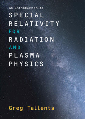 Tallents |  An Introduction to Special Relativity for Radiation and Plasma Physics | Buch |  Sack Fachmedien