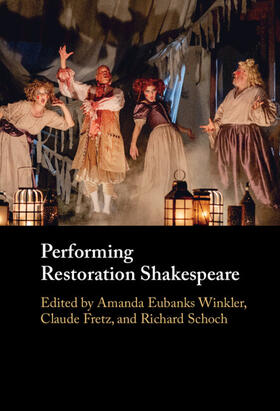 Eubanks Winkler / Fretz / Schoch |  Performing Restoration Shakespeare | Buch |  Sack Fachmedien