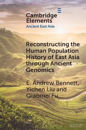 Bennett / Fu / Liu |  Reconstructing the Human Population History of East Asia through Ancient Genomics | Buch |  Sack Fachmedien