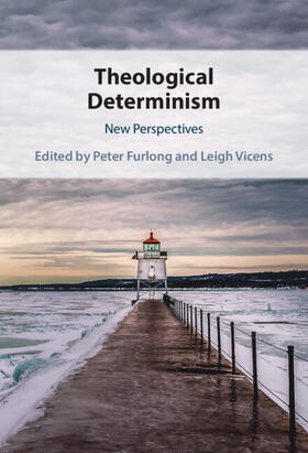 Furlong / Vicens |  Theological Determinism | Buch |  Sack Fachmedien