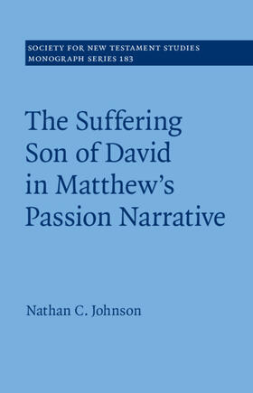 Johnson |  The Suffering Son of David in Matthew's Passion Narrative | Buch |  Sack Fachmedien