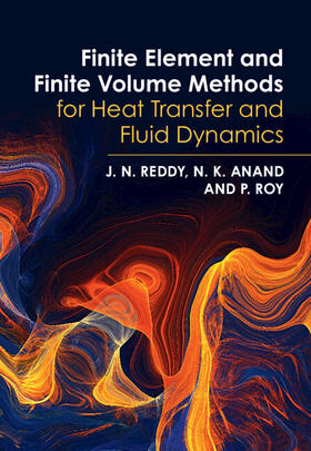 Reddy / Anand / Roy |  Finite Element and Finite Volume Methods for Heat Transfer and Fluid Dynamics | Buch |  Sack Fachmedien