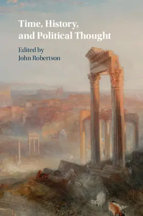 Robertson |  Time, History, and Political Thought | Buch |  Sack Fachmedien