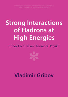 Gribov |  Strong Interactions of Hadrons at High Energies | Buch |  Sack Fachmedien