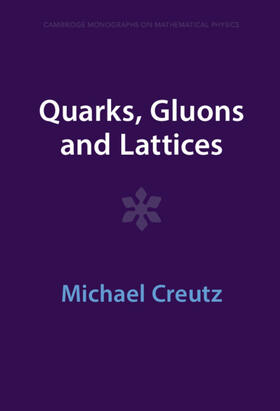 Creutz |  Quarks, Gluons and Lattices | Buch |  Sack Fachmedien