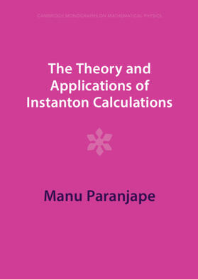 Paranjape |  The Theory and Applications of Instanton Calculations | Buch |  Sack Fachmedien