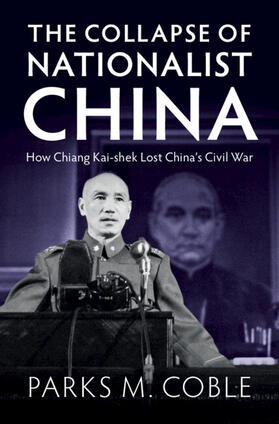 Coble |  The Collapse of Nationalist China | Buch |  Sack Fachmedien