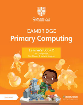 Chippindall / Davies / Lieghio | Cambridge Primary Computing Learner's Book 2 with Digital Access (1 Year) | Medienkombination | 978-1-009-30921-9 | sack.de