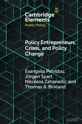 Petridou / Sparf / Zahariadis |  Policy Entrepreneurs, Crises, and Policy Change | Buch |  Sack Fachmedien