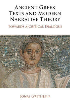 Grethlein |  Ancient Greek Texts and Modern Narrative Theory | Buch |  Sack Fachmedien