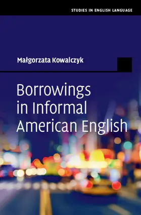 Kowalczyk |  Borrowings in Informal American English | Buch |  Sack Fachmedien