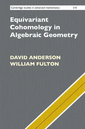 Anderson / Fulton |  Equivariant Cohomology in Algebraic Geometry | Buch |  Sack Fachmedien