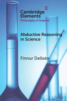 Dellsén |  Abductive Reasoning in Science | Buch |  Sack Fachmedien