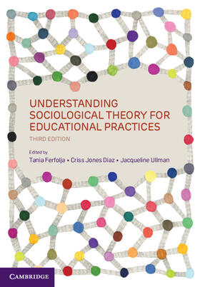 Jones Diaz / Ferfolja / Ullman |  Understanding Sociological Theory for Educational Practices | Buch |  Sack Fachmedien