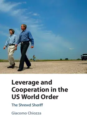 Chiozza |  Leverage and Cooperation in the US World Order | Buch |  Sack Fachmedien