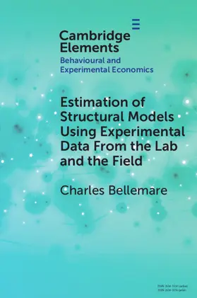 Bellemare |  Estimation of Structural Models Using Experimental Data from the Lab and the Field | Buch |  Sack Fachmedien