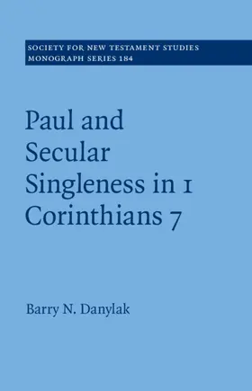 Danylak |  Paul and Secular Singleness in 1 Corinthians 7 | Buch |  Sack Fachmedien