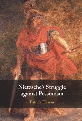 Hassan |  Nietzsche's Struggle Against Pessimism | Buch |  Sack Fachmedien