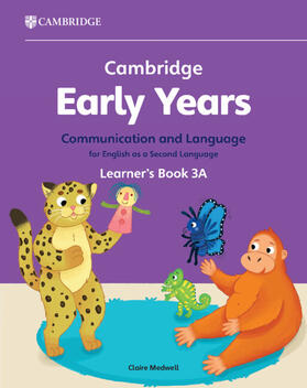 Medwell |  Cambridge Early Years Communication and Language for English as a Second Language Learner's Book 3A | Buch |  Sack Fachmedien