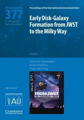 Tabatabaei / Barbuy / Ting |  Early Disk-Galaxy Formation from Jwst to the Milky Way (Iau S377) | Buch |  Sack Fachmedien