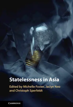 Foster / Neo / Sperfeldt |  Statelessness in Asia | Buch |  Sack Fachmedien