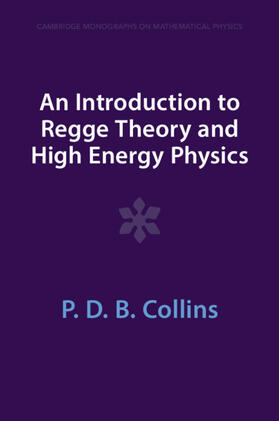 Collins |  An Introduction to Regge Theory and High Energy Physics | Buch |  Sack Fachmedien