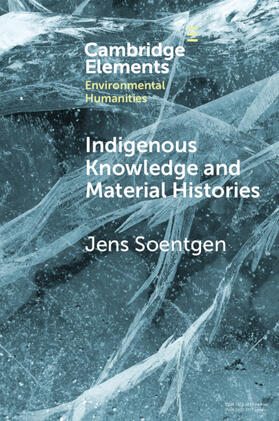 Soentgen |  Indigenous Knowledge and Material Histories | Buch |  Sack Fachmedien