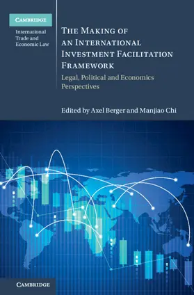 Berger / Chi |  The Making of an International Investment Facilitation Framework | Buch |  Sack Fachmedien