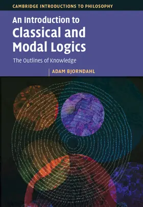 Bjorndahl |  An Introduction to Classical and Modal Logics | Buch |  Sack Fachmedien