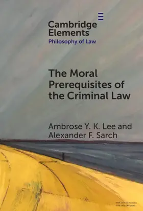 Lee / Sarch |  The Moral Prerequisites of the Criminal Law | Buch |  Sack Fachmedien