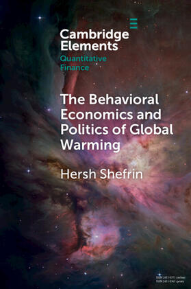 Shefrin |  The Behavioral Economics and Politics of Global Warming | Buch |  Sack Fachmedien