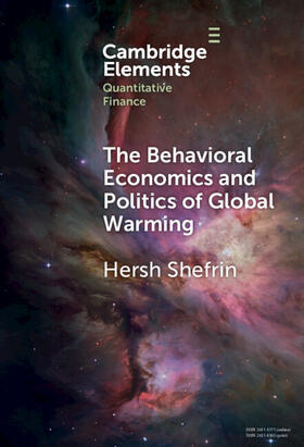 Shefrin |  The Behavioral Economics and Politics of Global Warming | Buch |  Sack Fachmedien