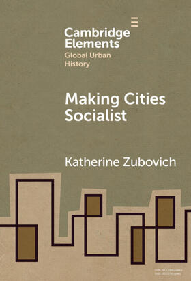 Zubovich |  Making Cities Socialist | Buch |  Sack Fachmedien