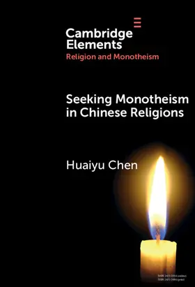 Chen |  Seeking Monotheism in Chinese Religions | Buch |  Sack Fachmedien