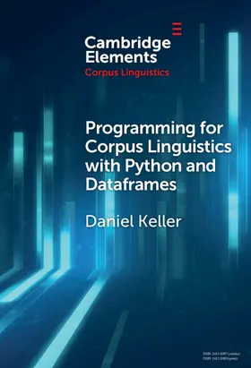 Keller |  Programming for Corpus Linguistics with Python and Dataframes | Buch |  Sack Fachmedien