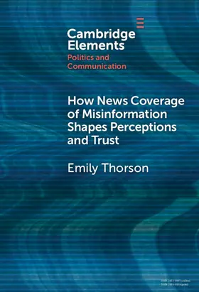 Thorson |  How News Coverage of Misinformation Shapes Perceptions and Trust | Buch |  Sack Fachmedien