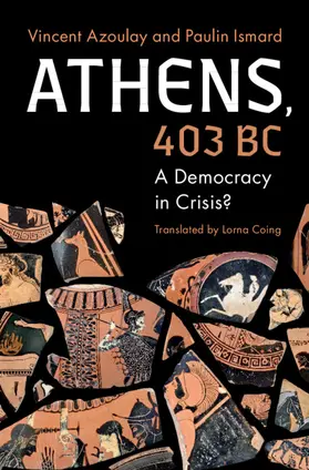 Azoulay / Ismard |  Athens, 403 BC | Buch |  Sack Fachmedien