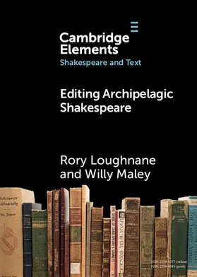 Loughnane / Maley |  Editing Archipelagic Shakespeare | Buch |  Sack Fachmedien